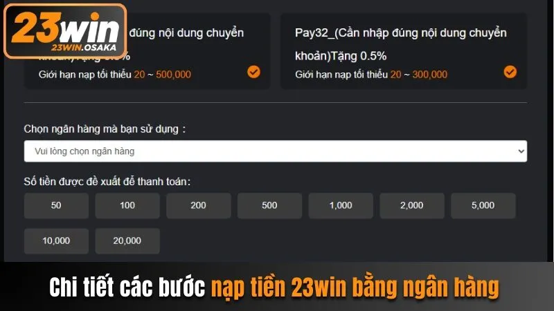 Chi tiết các bước nạp tiền 23win bằng ngân hàng